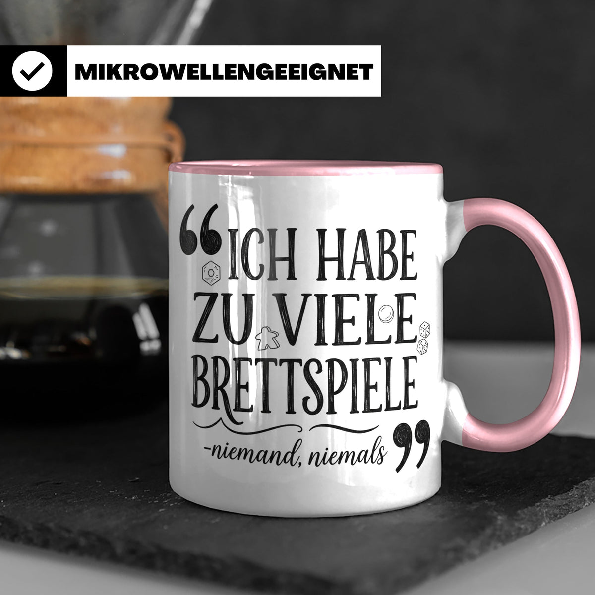 Brettspiel Tasse mit Spruch 'Ich habe zu viele Brettspiele', – Rosa [farbe:rosa]