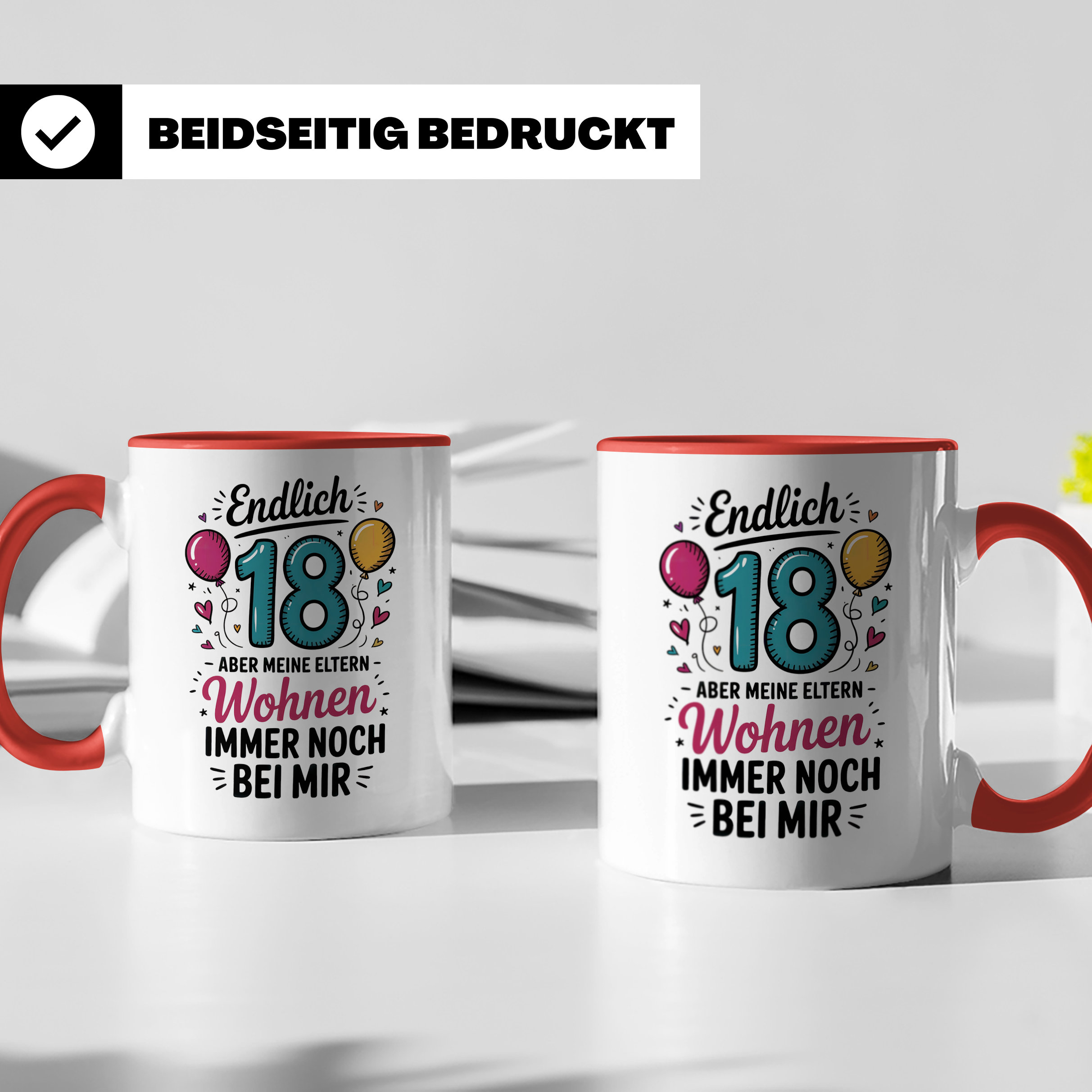 Endlich 18 Geburtstag Tasse Eltern wohnen bei mir Geschenkidee Achtzehnter Volljährigkeit Lustige Spruch Geschenk Teenager Tochter Sohn Part