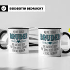 Bruder Tasse mit Spruch Keine Sorge ich werde dich nerven Lu – Schwarz [farbe:schwarz]