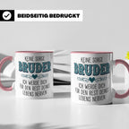 Bruder Tasse mit Spruch Keine Sorge ich werde dich nerven Lu – Rosa [farbe:rosa]