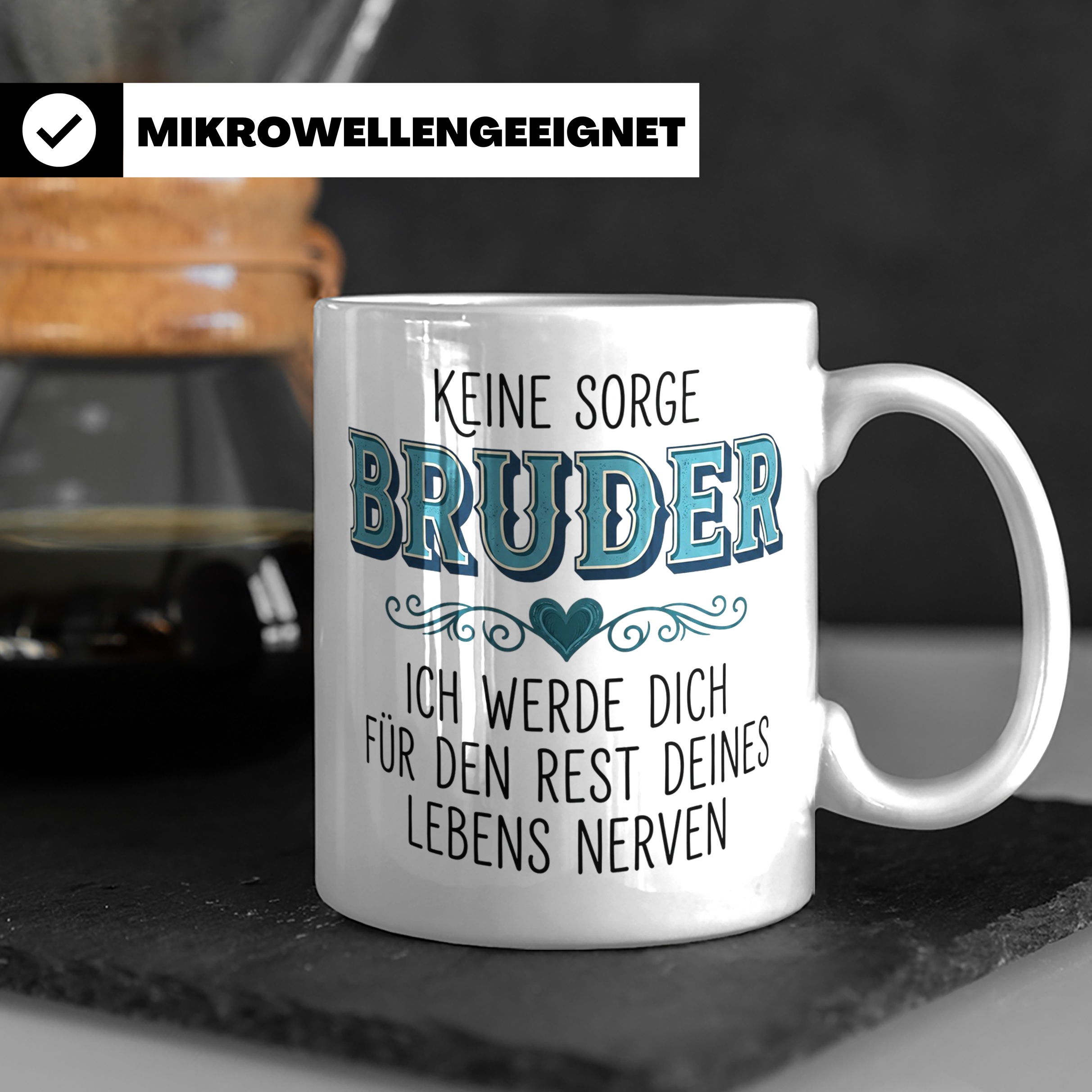 Bruder Tasse mit Spruch Keine Sorge ich werde dich nerven Lu – Weiß [farbe:weiß]
