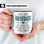 Bruder Tasse mit Spruch Keine Sorge ich werde dich nerven Lu – Grün [farbe:grün]