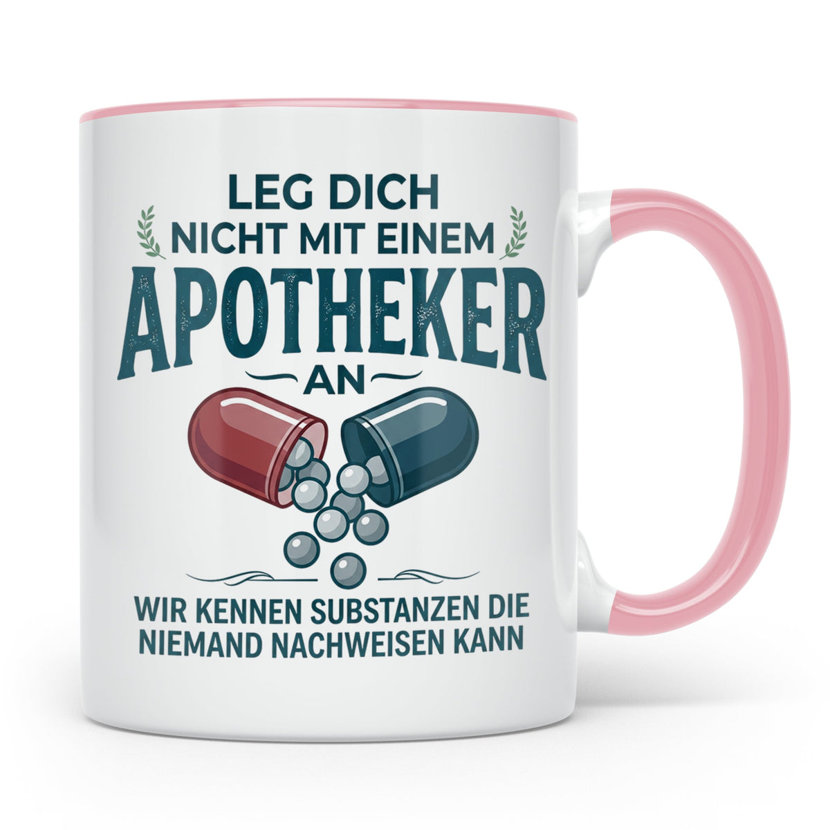 Apotheker Tasse mit Spruch Leg dich nicht an Geschenk für Ph – Rosa [farbe:rosa]