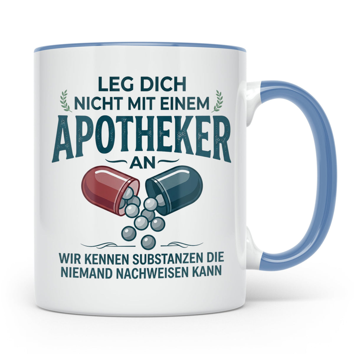 Apotheker Tasse mit Spruch Leg dich nicht an Geschenk für Ph – Blau [farbe:blau]