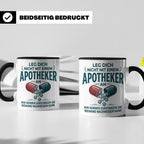 Apotheker Tasse mit Spruch Leg dich nicht an Geschenk für Ph – Schwarz [farbe:schwarz]