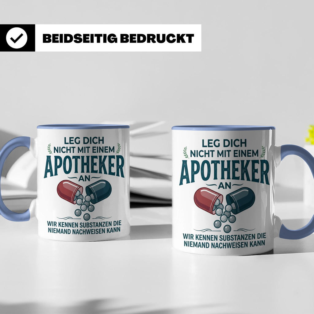Apotheker Tasse mit Spruch Leg dich nicht an Geschenk für Ph – Blau [farbe:blau]