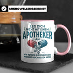 Apotheker Tasse mit Spruch Leg dich nicht an Geschenk für Ph – Rosa [farbe:rosa]