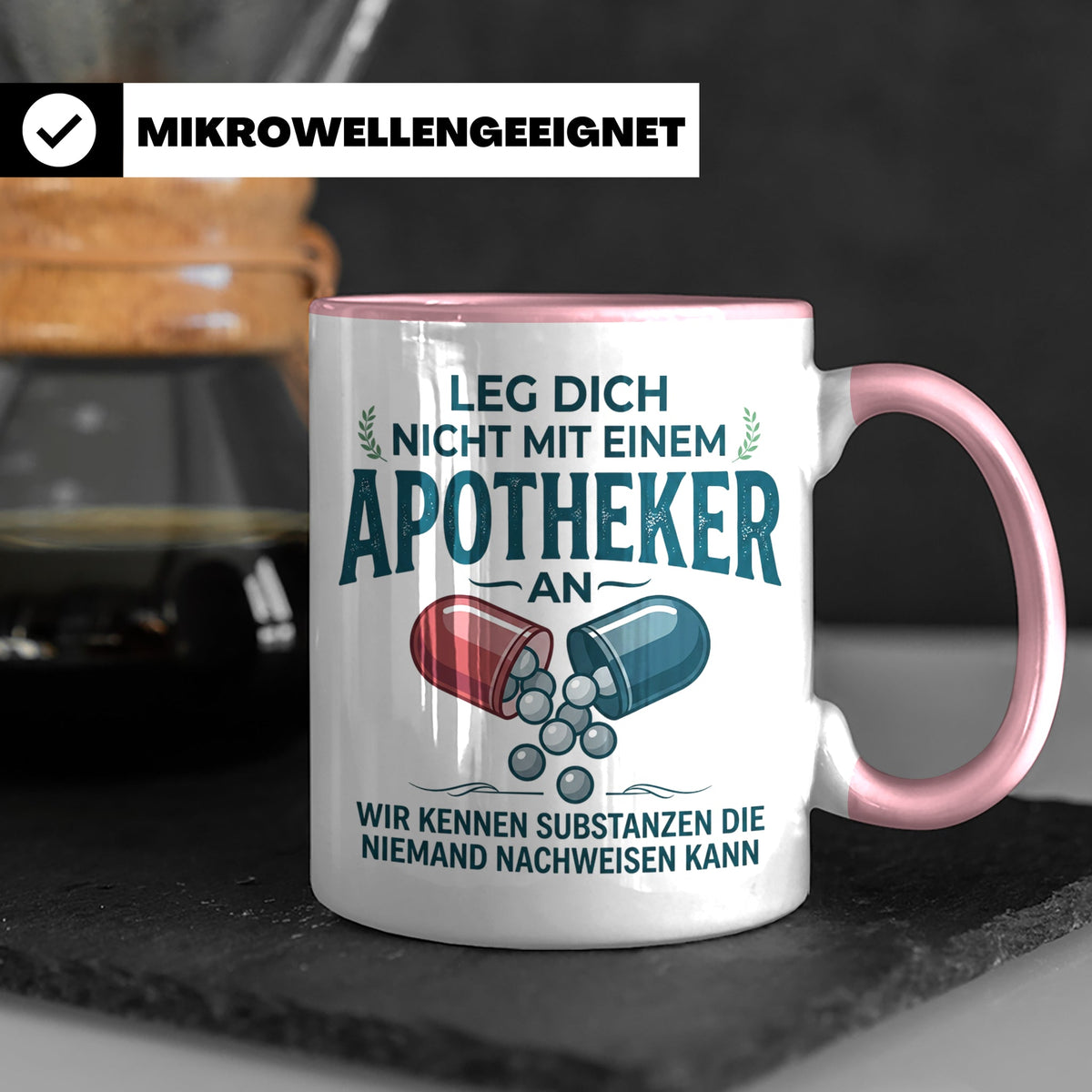 Apotheker Tasse mit Spruch Leg dich nicht an Geschenk für Ph – Rosa [farbe:rosa]