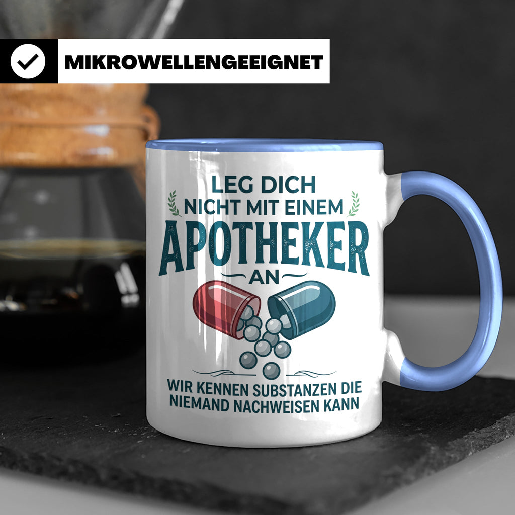 Apotheker Tasse mit Spruch Leg dich nicht an Geschenk für Ph – Blau [farbe:blau]