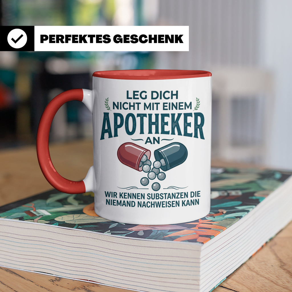 Apotheker Tasse mit Spruch Leg dich nicht an Geschenk für Ph – Rot [farbe:rot]