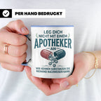 Apotheker Tasse mit Spruch Leg dich nicht an Geschenk für Ph – Blau [farbe:blau]