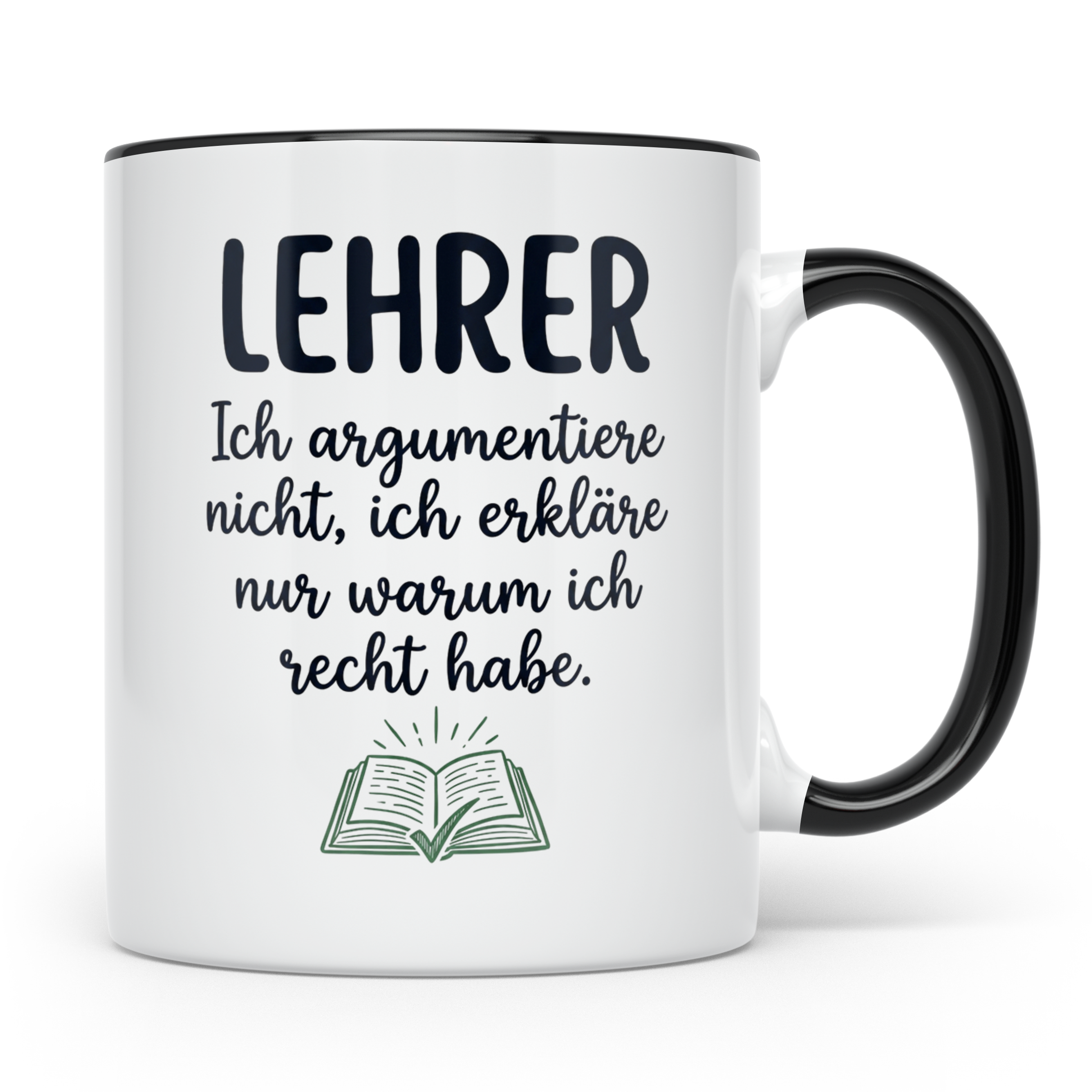 Lehrer Tasse mit Spruch Ich erkläre nur warum ich recht habe – Schwarz [farbe:schwarz]