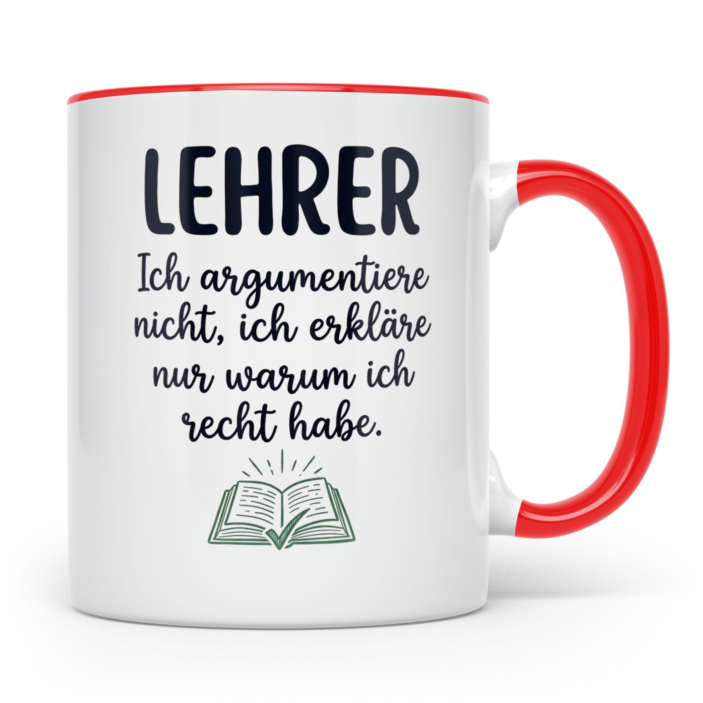 Lehrer Tasse mit Spruch Ich erkläre nur warum ich recht habe – Rot [farbe:rot]