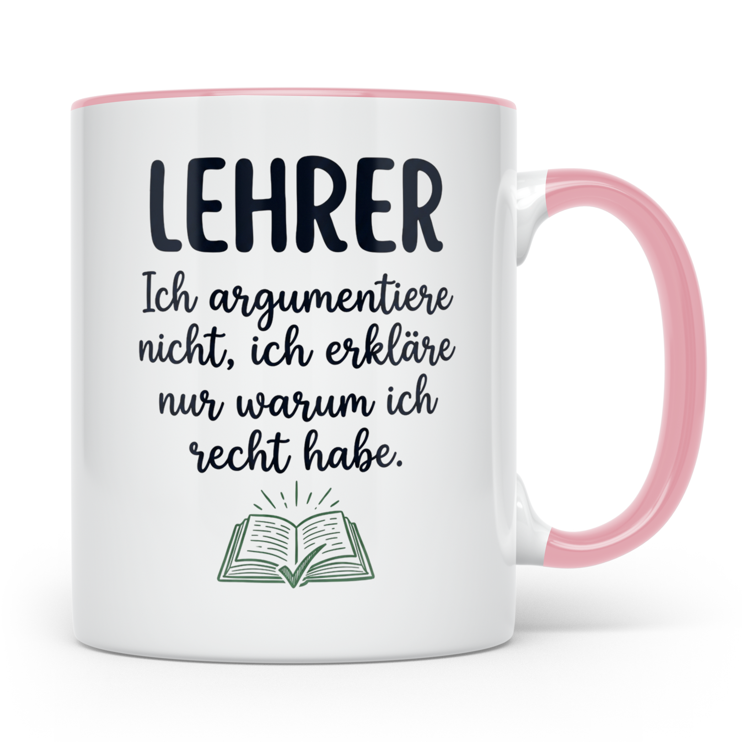 Lehrer Tasse mit Spruch Ich erkläre nur warum ich recht habe – Rosa [farbe:rosa]