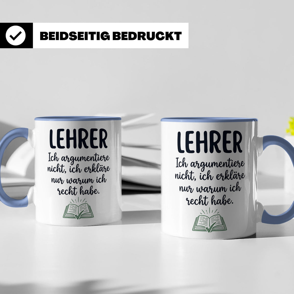 Lehrer Tasse mit Spruch Ich erkläre nur warum ich recht habe – Blau [farbe:blau]