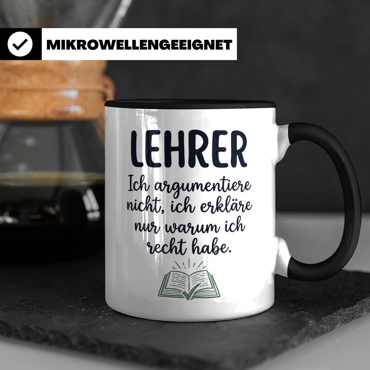 Lehrer Tasse mit Spruch Ich erkläre nur warum ich recht habe – Schwarz [farbe:schwarz]
