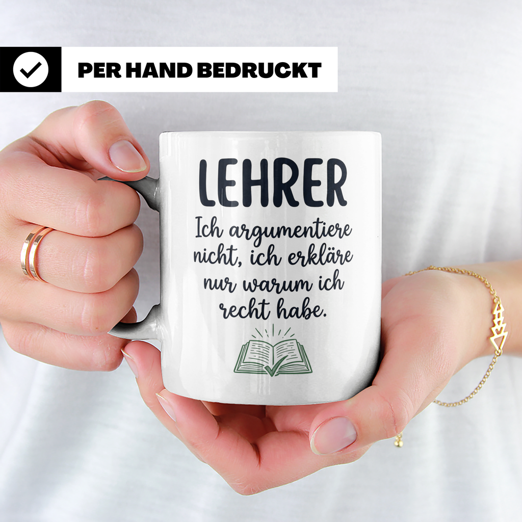 Lehrer Tasse mit Spruch Ich erkläre nur warum ich recht habe – Weiß [farbe:weiß]