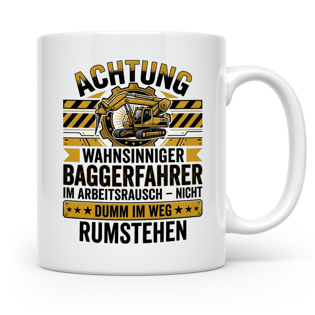 Baggerfahrer Tasse mit Spruch Wahnsinniger Baggerfahrer. Lus – Weiß [farbe:weiß]