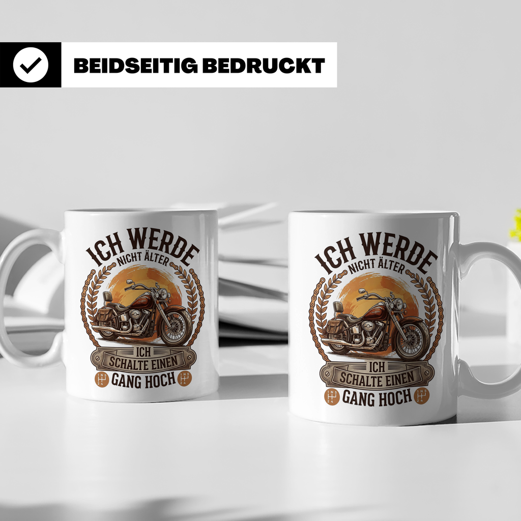 Biker Tasse Ich werde nicht älter Gang hoch | Motorrad Chopp – Weiß [farbe:weiß]