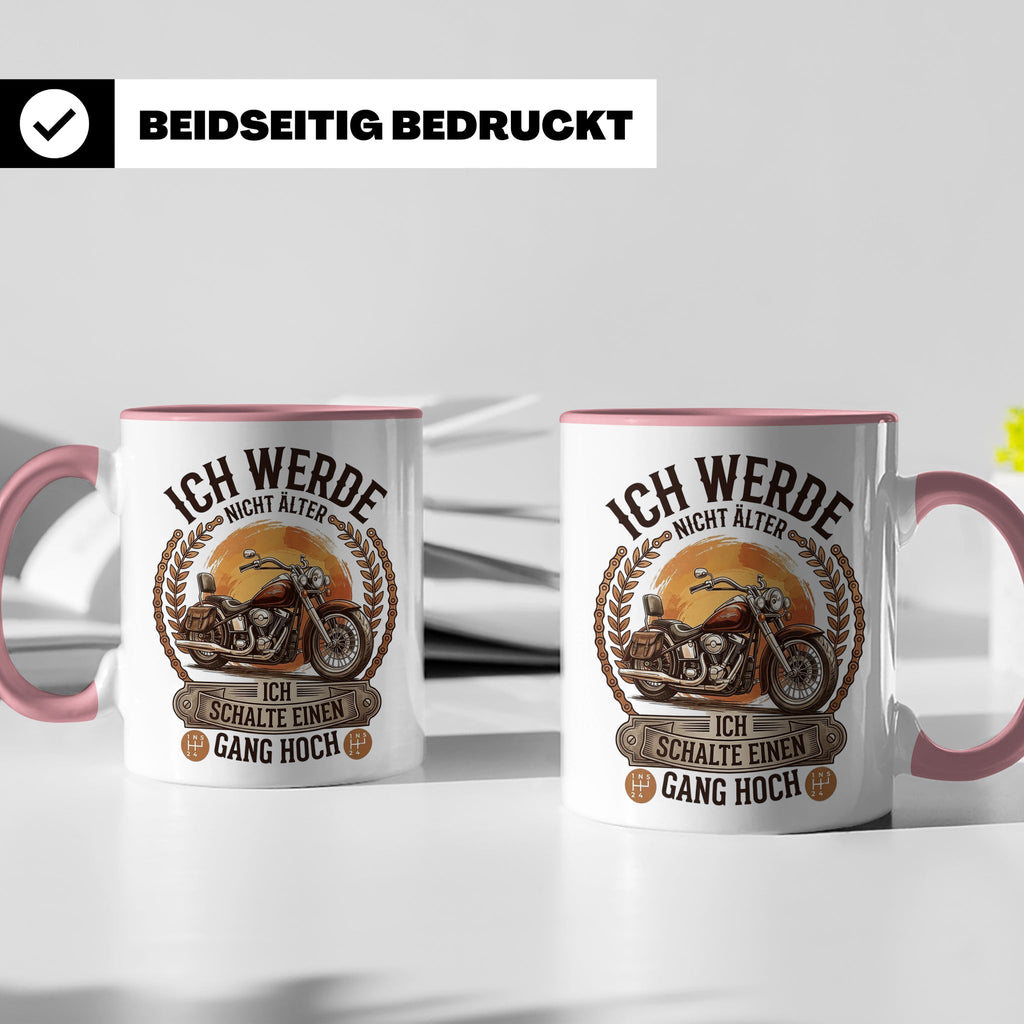 Biker Tasse Ich werde nicht älter Gang hoch | Motorrad Chopp – Rosa [farbe:rosa]