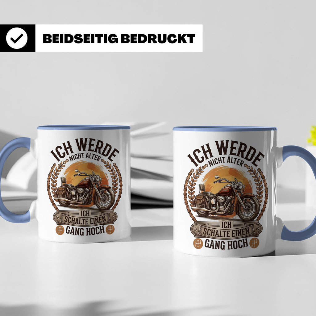Biker Tasse Ich werde nicht älter Gang hoch | Motorrad Chopp – Blau [farbe:blau]