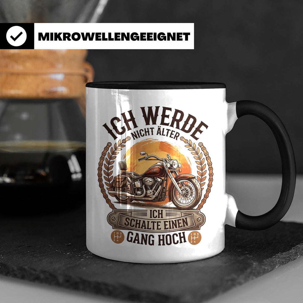 Biker Tasse Ich werde nicht älter Gang hoch | Motorrad Chopp – Schwarz [farbe:schwarz]
