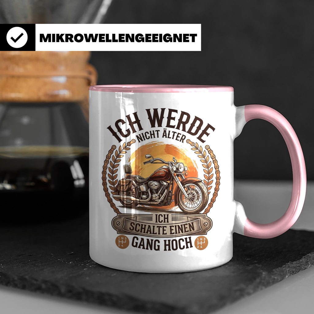 Biker Tasse Ich werde nicht älter Gang hoch | Motorrad Chopp – Rosa [farbe:rosa]