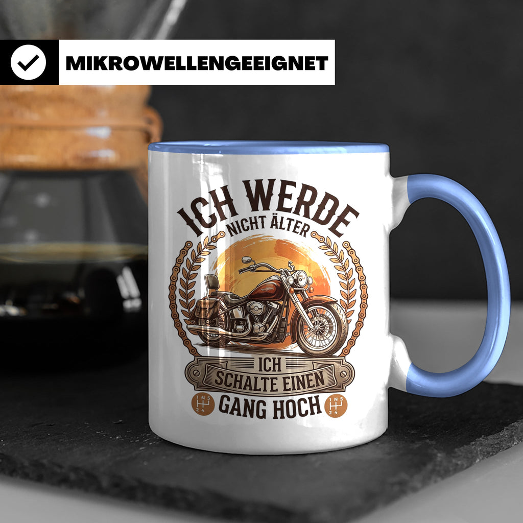 Biker Tasse Ich werde nicht älter Gang hoch | Motorrad Chopp – Blau [farbe:blau]