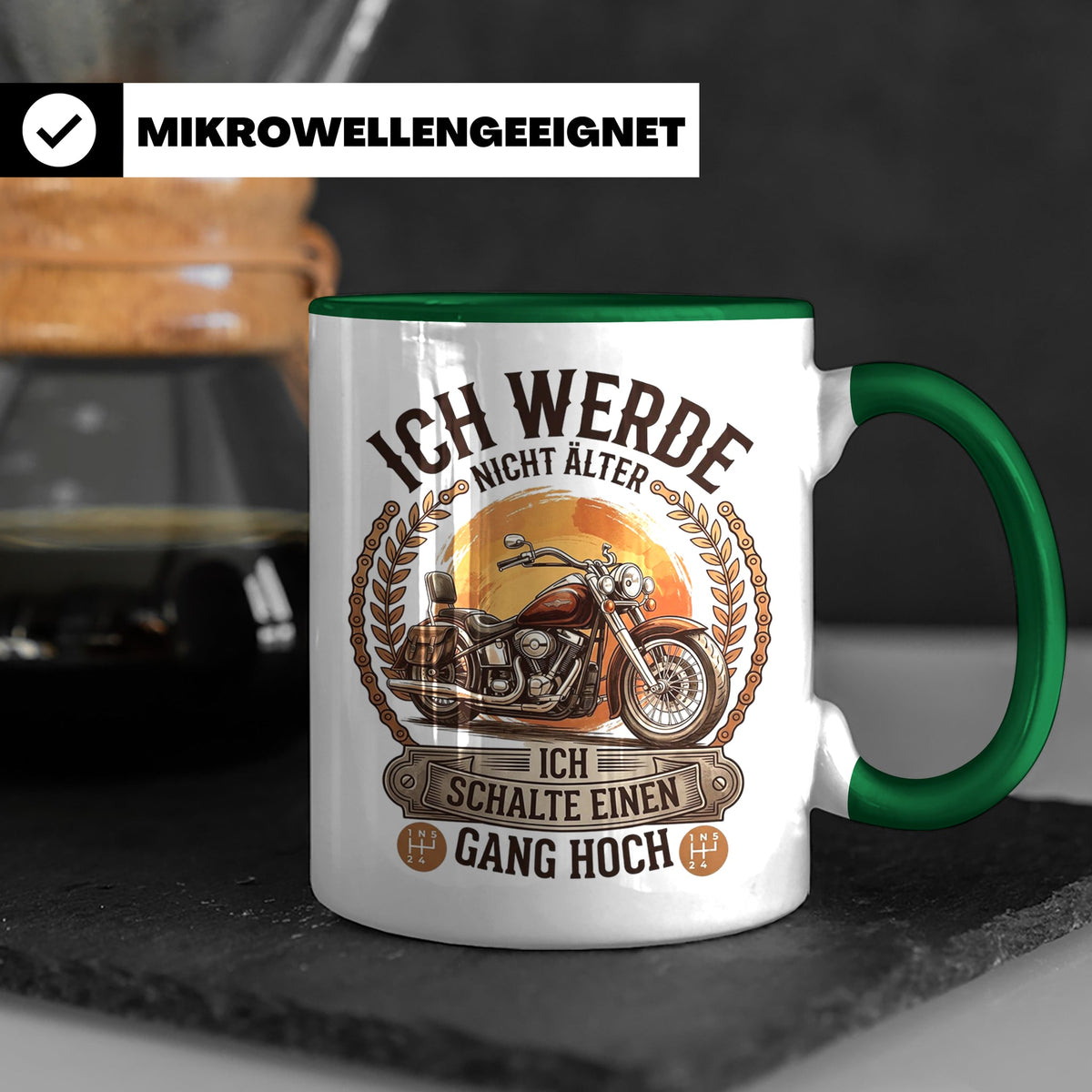 Biker Tasse Ich werde nicht älter Gang hoch | Motorrad Chopp – Grün [farbe:grün]
