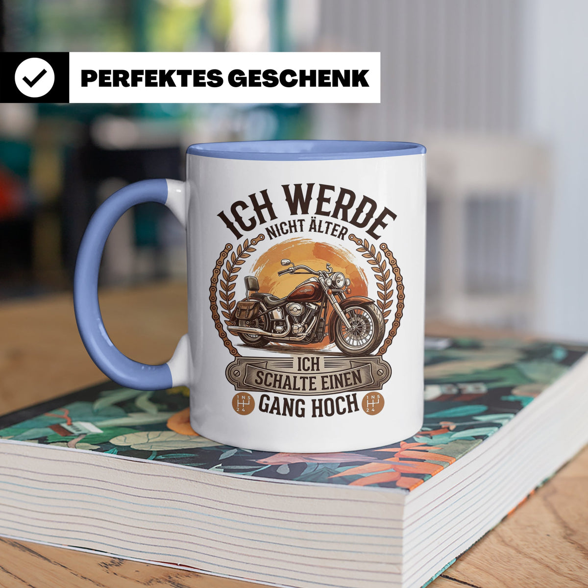 Biker Tasse Ich werde nicht älter Gang hoch | Motorrad Chopp – Blau [farbe:blau]