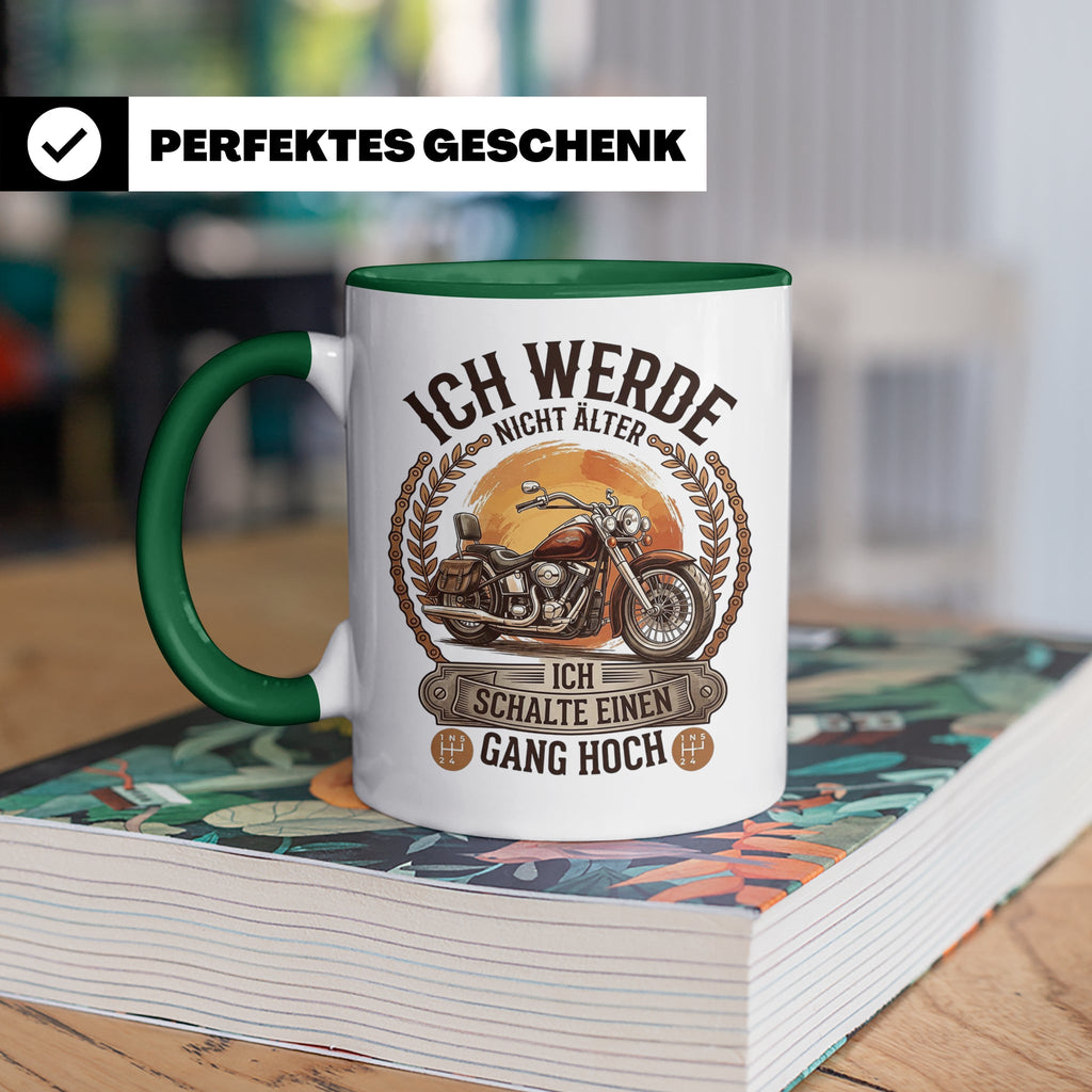Biker Tasse Ich werde nicht älter Gang hoch | Motorrad Chopp – Grün [farbe:grün]