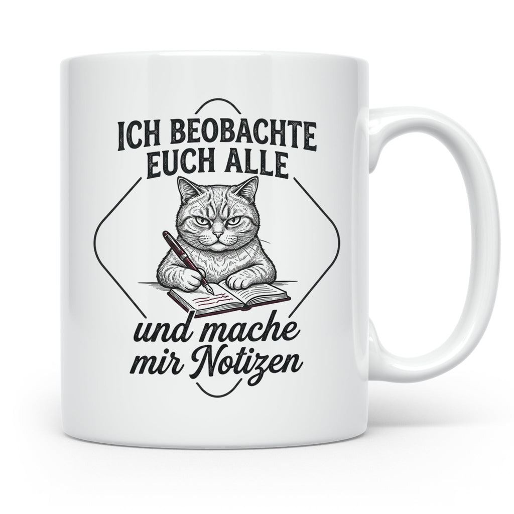 Katze Tasse mit Spruch Ich beobachte euch alle | Lustige Kaf – Weiß [farbe:weiß]
