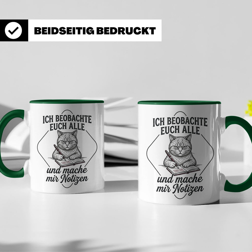 Katze Tasse mit Spruch Ich beobachte euch alle | Lustige Kaf – Grün [farbe:grün]