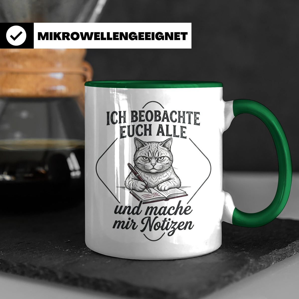 Katze Tasse mit Spruch Ich beobachte euch alle | Lustige Kaf – Grün [farbe:grün]