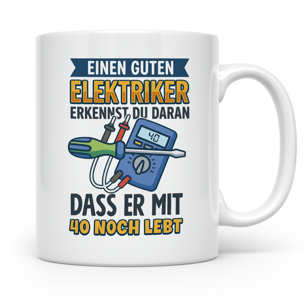 Elektriker Tasse mit Spruch "Guten Elektriker erkennt man da – Weiß [farbe:weiß]