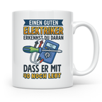 Elektriker Tasse mit Spruch "Guten Elektriker erkennt man da – Weiß [farbe:weiß]