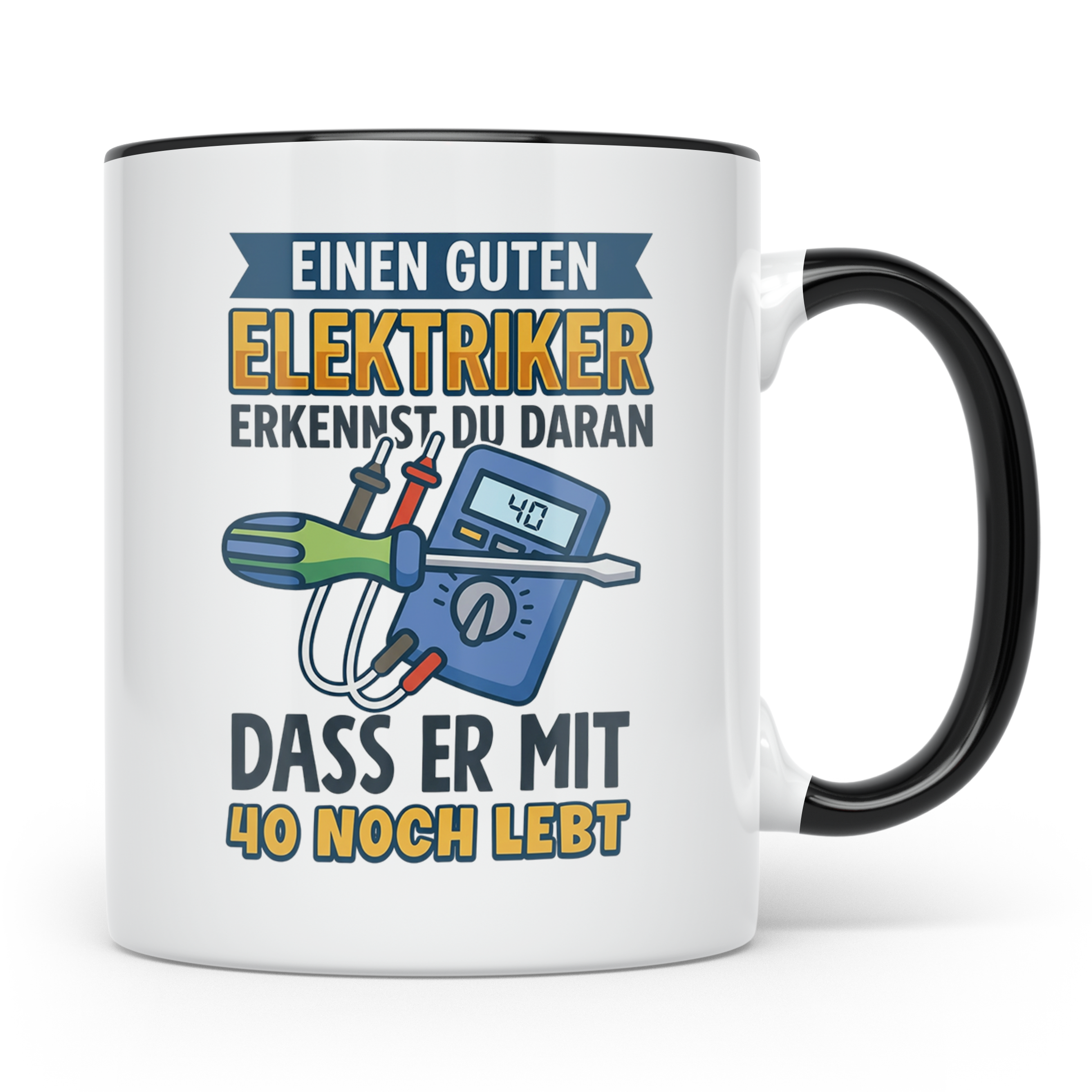 Elektriker Tasse mit Spruch "Guten Elektriker erkennt man da – Schwarz [farbe:schwarz]