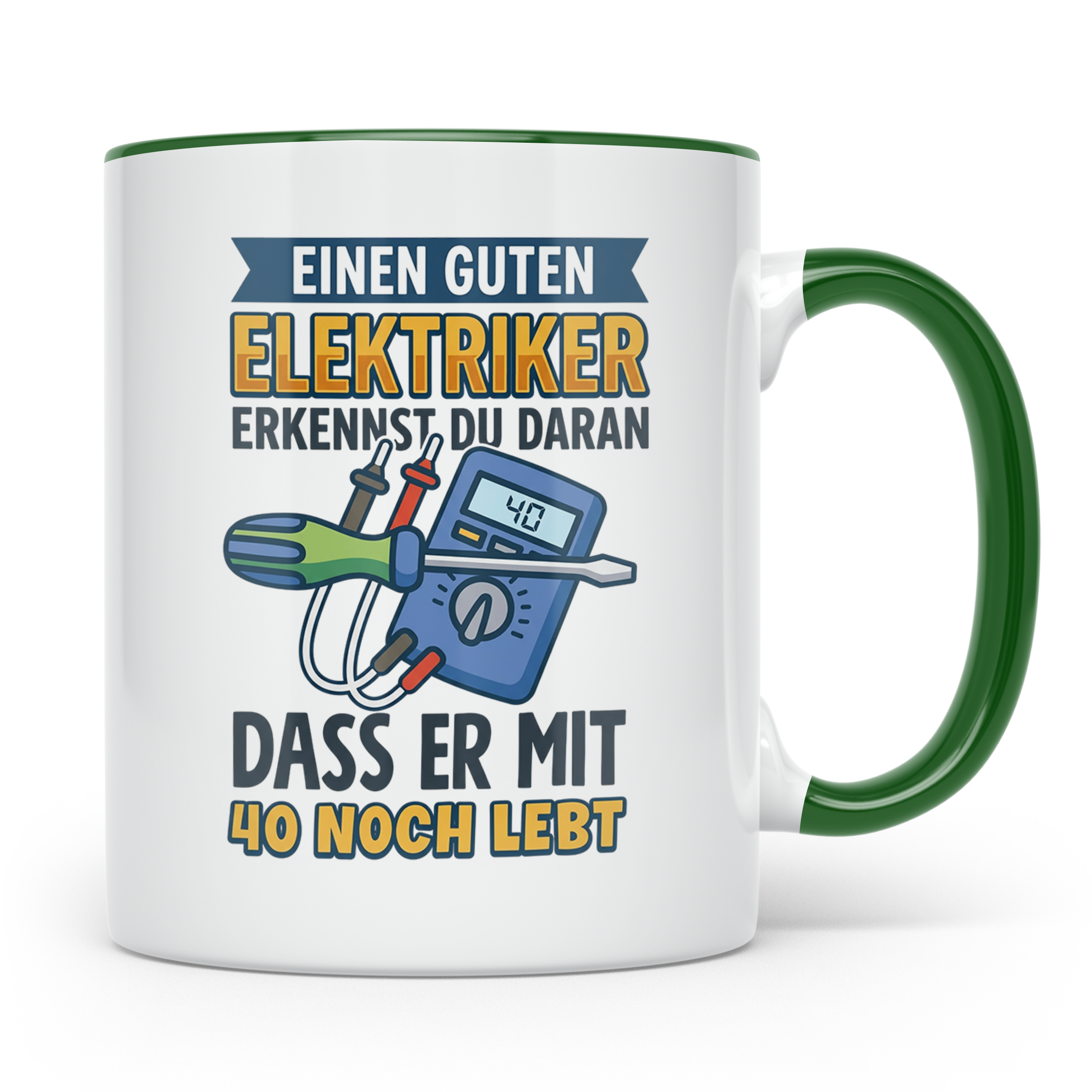 Elektriker Tasse mit Spruch "Guten Elektriker erkennt man da – Grün [farbe:grün]