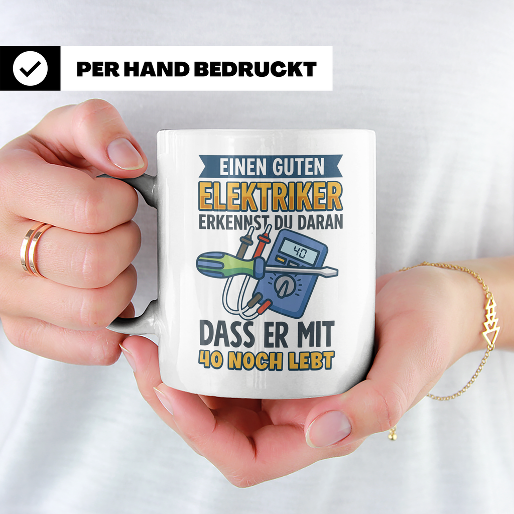 Elektriker Tasse mit Spruch "Guten Elektriker erkennt man da – Weiß [farbe:weiß]