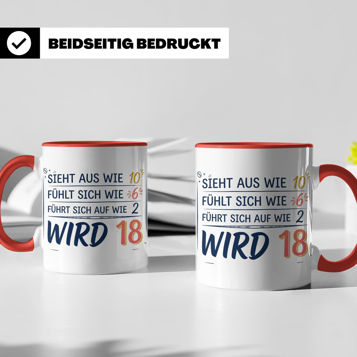 18. Geburtstag Tasse mit Spruch Sieht aus wie 10 wird 18, Lu – Rot [farbe:rot]