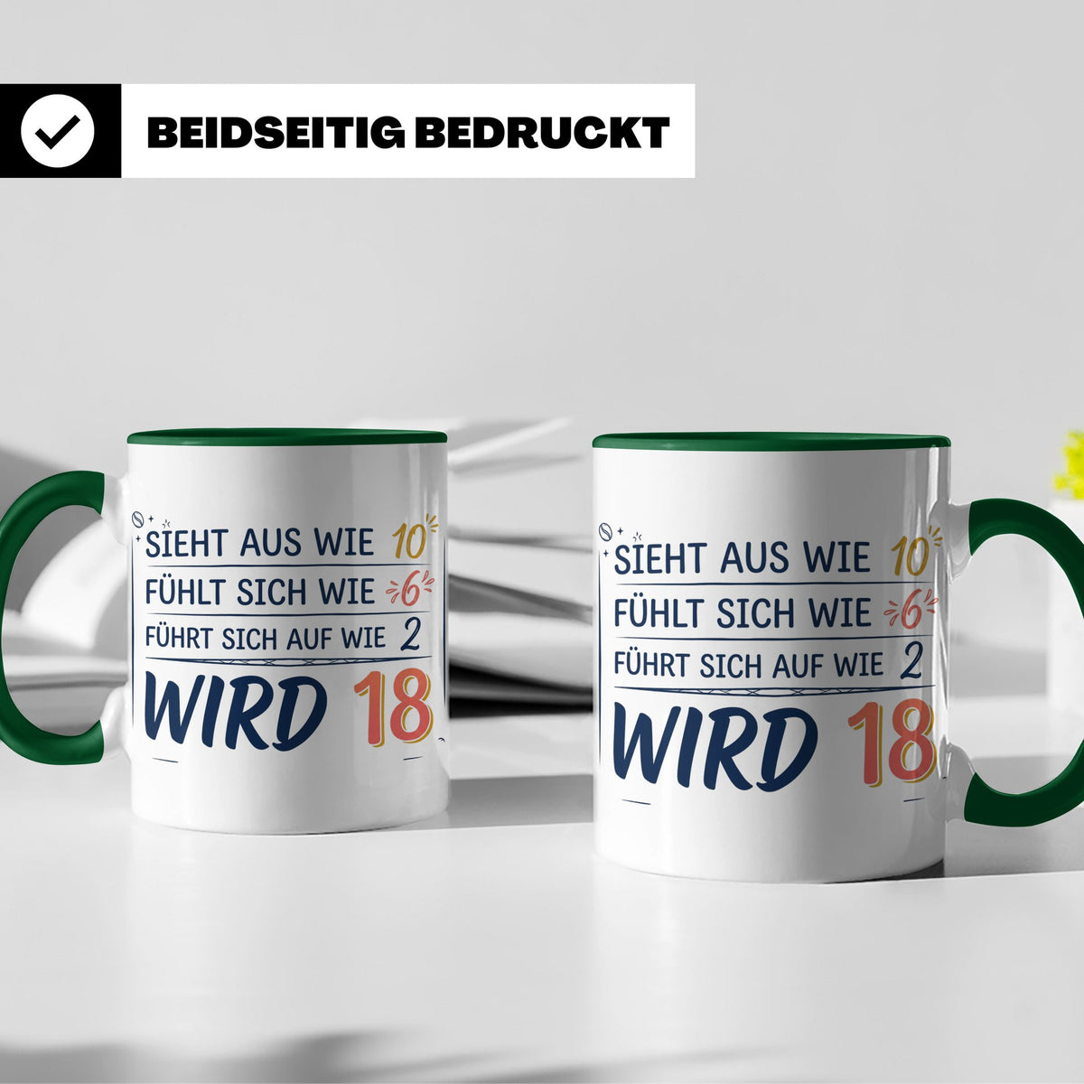 18. Geburtstag Tasse mit Spruch Sieht aus wie 10 wird 18, Lu – Grün [farbe:grün]