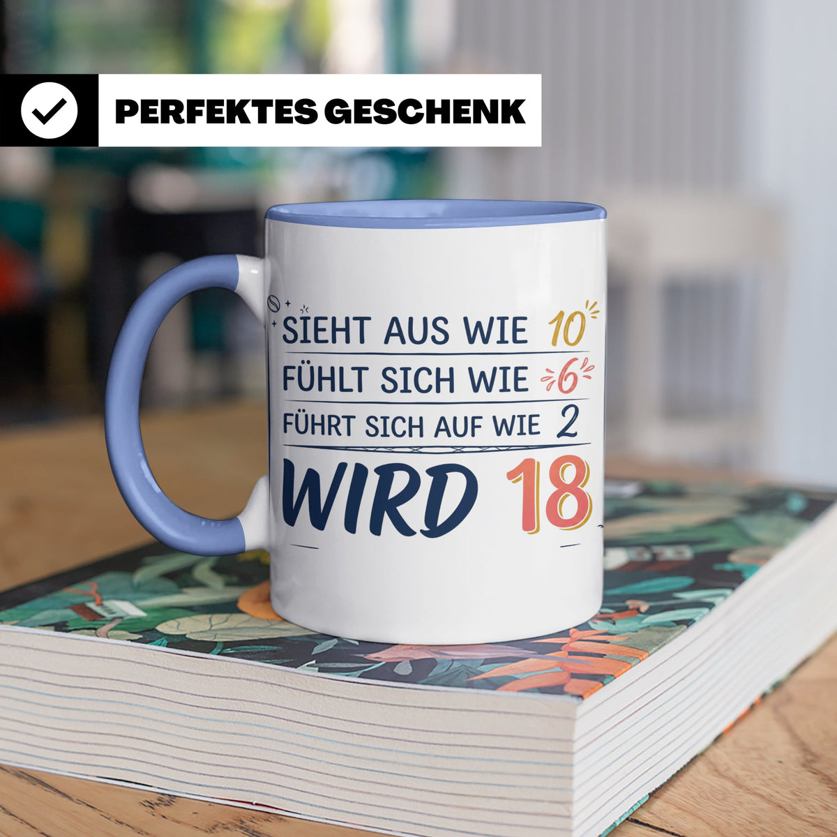 18. Geburtstag Tasse mit Spruch Sieht aus wie 10 wird 18, Lu – Blau [farbe:blau]