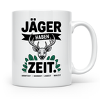 Jäger Haben Zeit Tasse - Jagd Geschenkidee für Jägerin & Jäger - Jagdzeit, Brunftzeit, Schonzeit - Geschenk zur Jagdprüfung, Pirsch