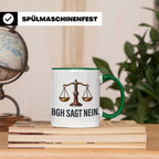 BGH Sagt Nein Tasse für Juristen & Anwälte | Lustiger Jura S – Grün [farbe:grün]