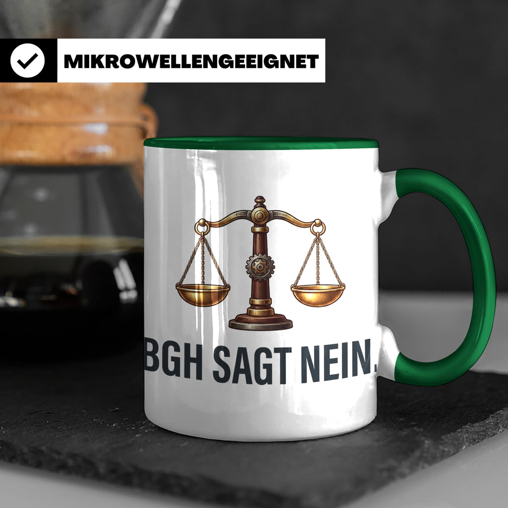 BGH Sagt Nein Tasse für Juristen & Anwälte | Lustiger Jura S – Grün [farbe:grün]