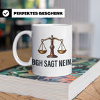 BGH Sagt Nein Tasse für Juristen & Anwälte | Lustiger Jura S – Weiß [farbe:weiß]