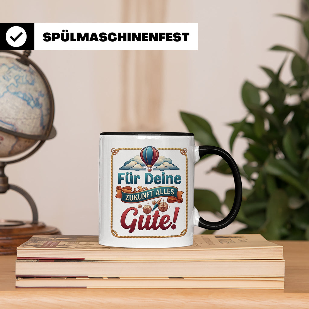 Für Deine Zukunft Alles Gute Tasse, Abschiedsgeschenk Kolleg – Schwarz [farbe:schwarz]