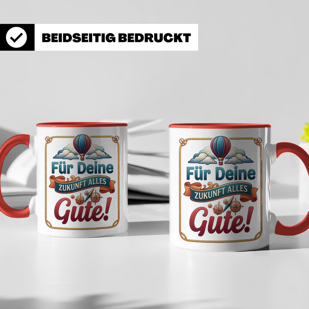 Für Deine Zukunft Alles Gute Tasse, Abschiedsgeschenk Kolleg – Rot [farbe:rot]