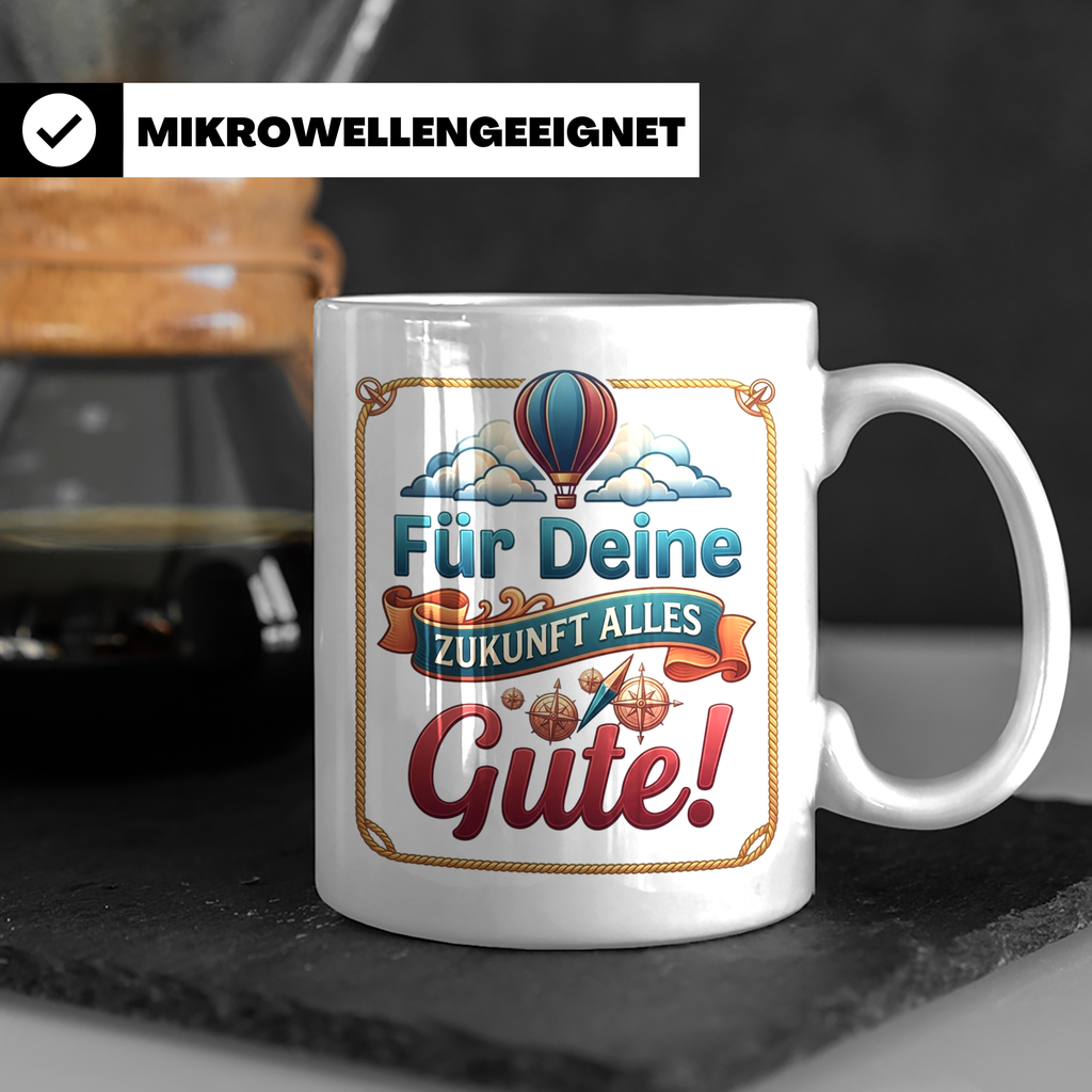 Für Deine Zukunft Alles Gute Tasse, Abschiedsgeschenk Kolleg – Weiß [farbe:weiß]