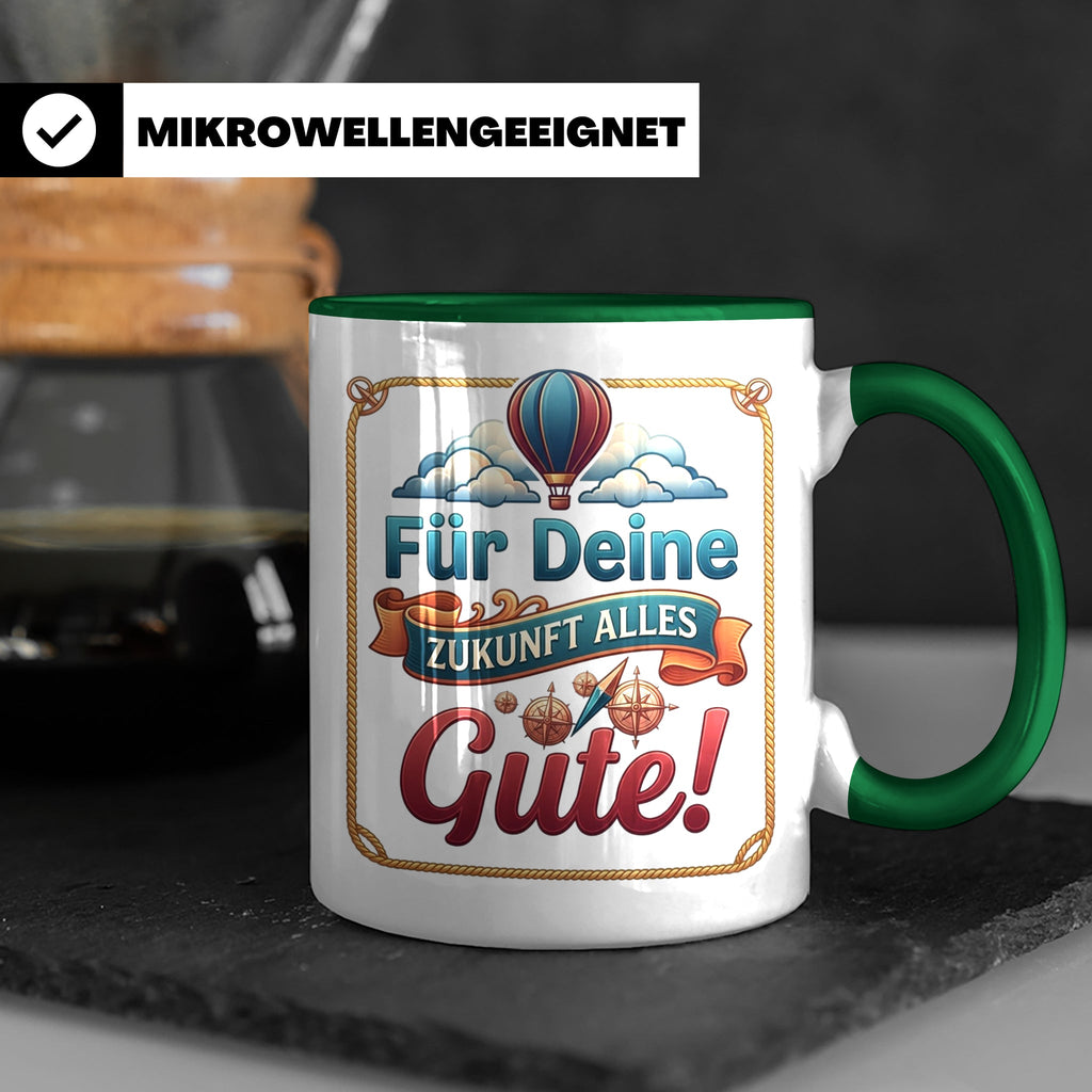 Für Deine Zukunft Alles Gute Tasse, Abschiedsgeschenk Kolleg – Grün [farbe:grün]
